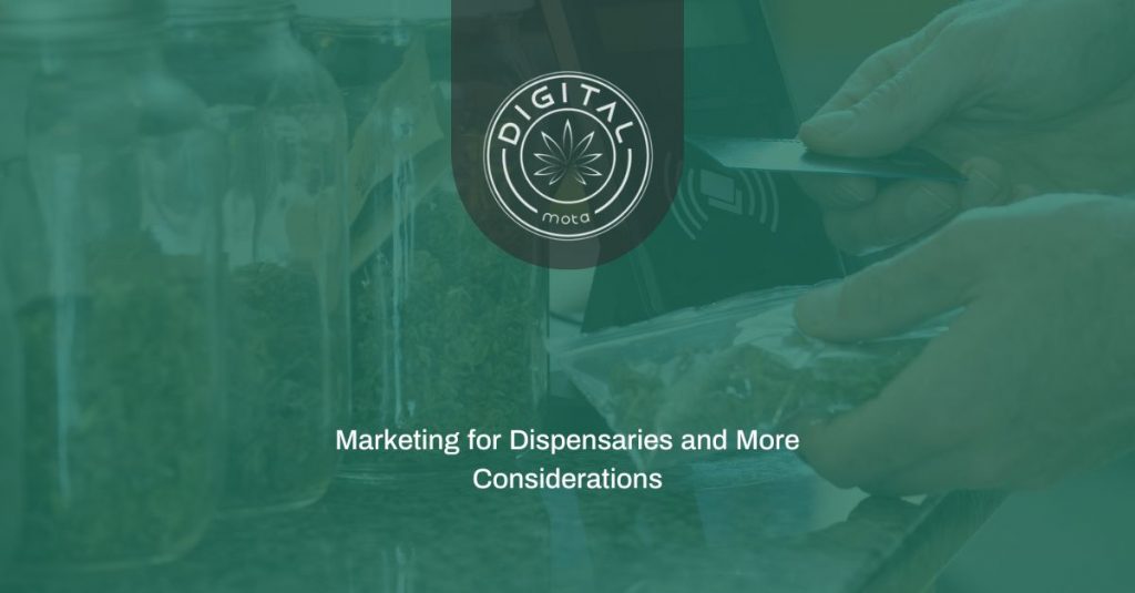 Marketing for Dispensaries and More Considerations