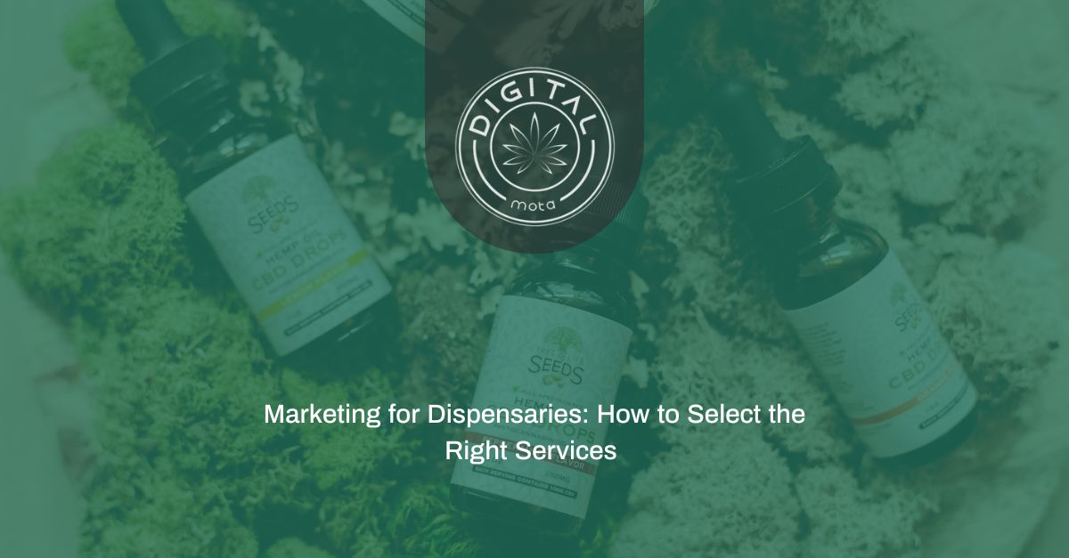 Marketing for Dispensaries: How to Select the Right Services