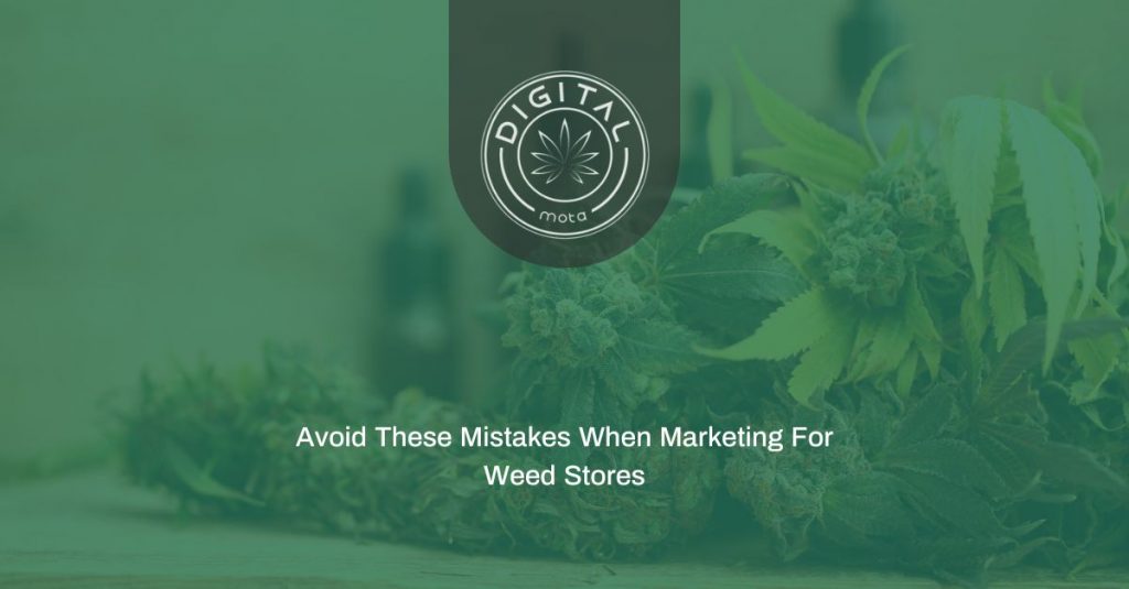 Avoid These Mistakes When Marketing For Weed Stores