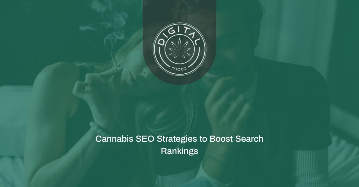 Cannabis SEO Strategies to Boost Search Rankings