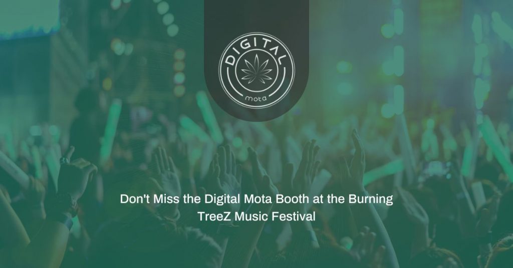 Don't Miss The Digital Mota Booth at the Burning Treez Music Festival