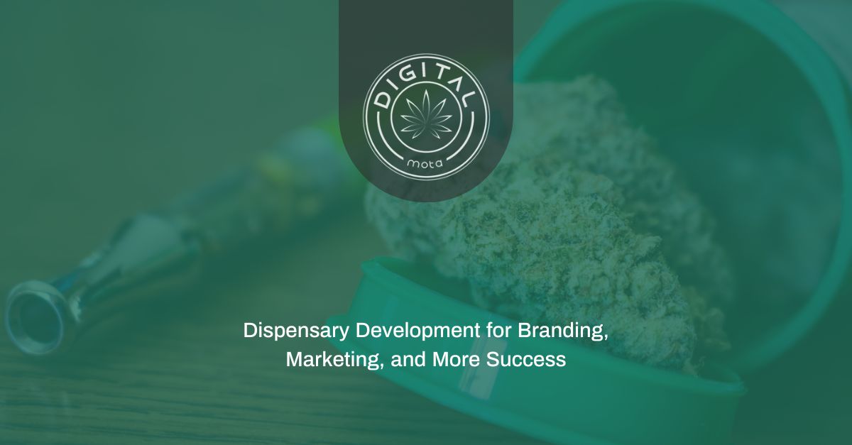 Dispensary Development for Branding, Marketing, and More Success