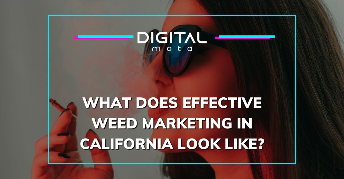 Effective Weed Marketing in California
